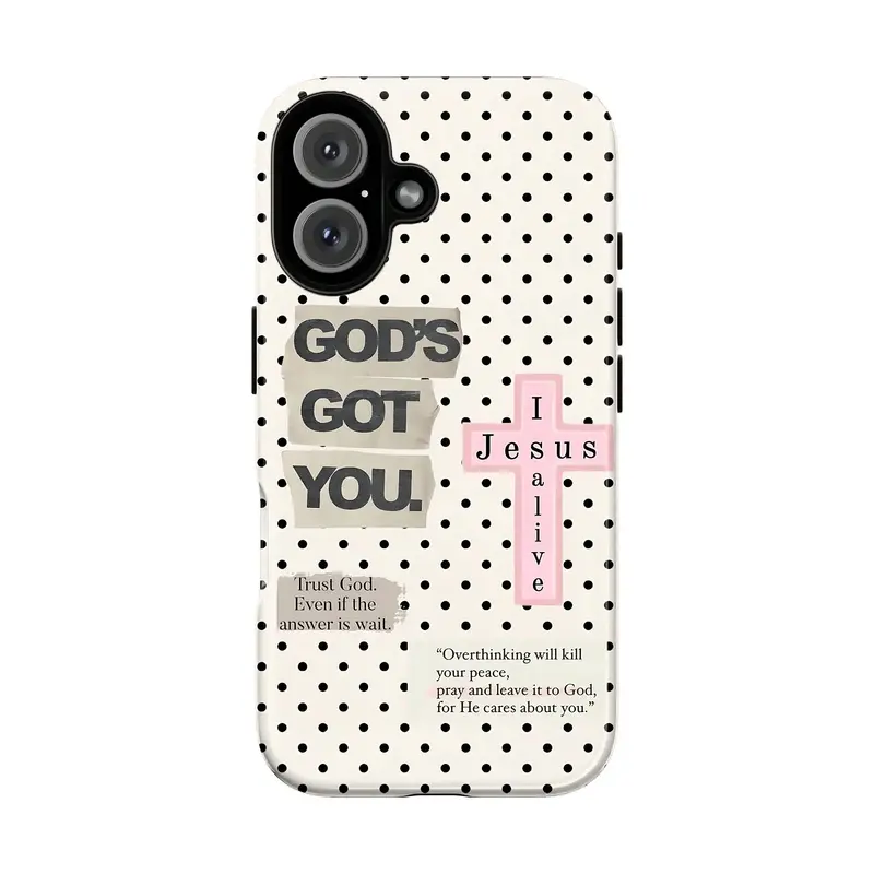 Christian "God’s Got You" Tough TPU Phone Case for iPhone 11-17, Multi-Model Religious Cover with Trust God Polka Dots, Jesus Is Alive Cross, Aesthetic Design, Women’s Spiritual Gift for Various Phones