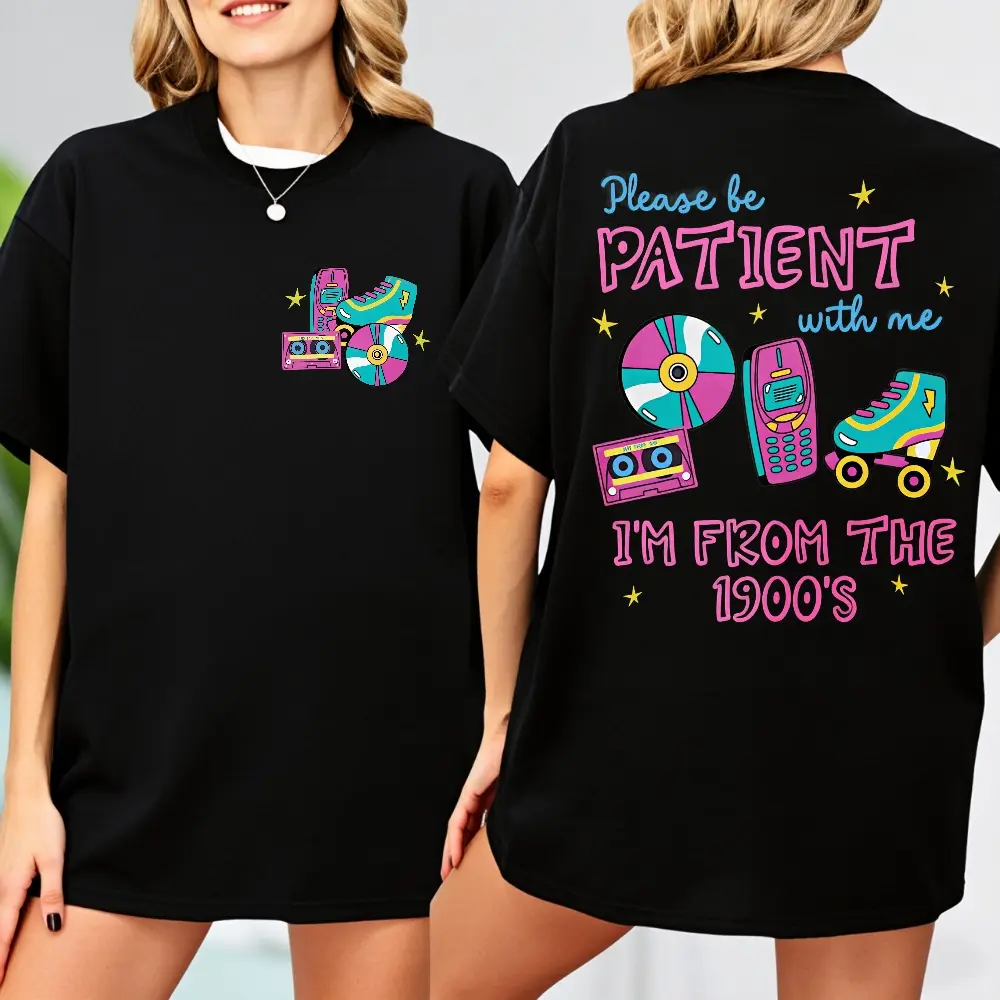Please Be Patient With Me I'm From The 1900s Shirt, Gen X Tee, 90s Nostalgia, Retro Millennial Gift