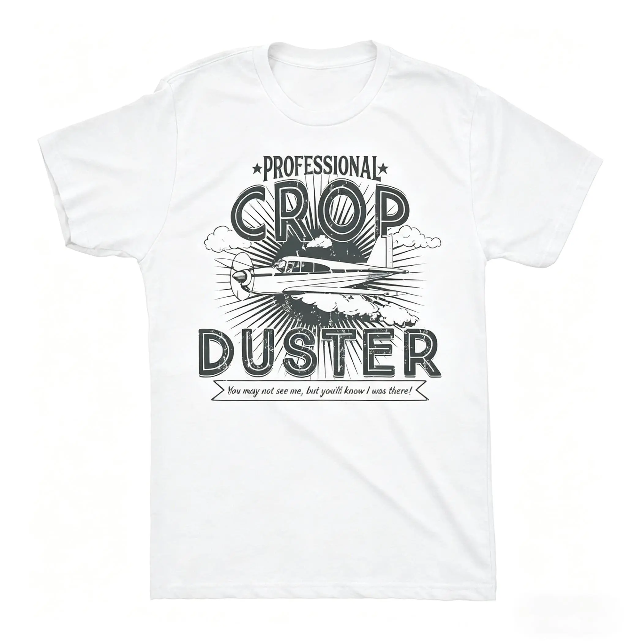 100% Cotton Professional Crop Duster Shirt, Vintage Airplane Graphic Tee, Aviation Humor Casual T-Shirt, Retro Crop Duster Pilot Top, Farmer Pilot Quote Tee, Vintage Aircraft Print Casual Shirt, You May Not See Me But You'll Know I Was There T-Shirt