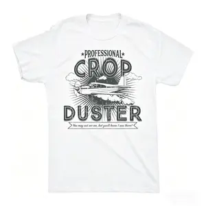100% Cotton Professional Crop Duster Shirt, Vintage Airplane Graphic Tee, Aviation Humor Casual T-Shirt, Retro Crop Duster Pilot Top, Farmer Pilot Quote Tee, Vintage Aircraft Print Casual Shirt, You May Not See Me But You'll Know I Was There T-Shirt