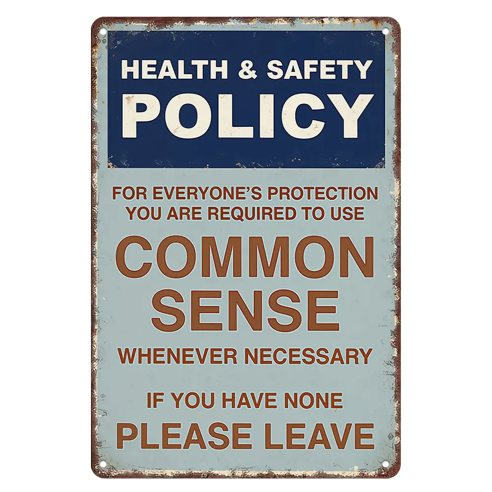 8x12in Casual Waterproof Vintage Distressed Aluminum Wall Plaque - Health & Safety Policy Common Sense Funny Warning Quote Sign, Retro Sarcastic Home Decor for Workshop, Novelty Gag Gift for Shop Owners