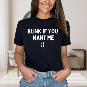 Viral Trending Bold White Blink If You Want Me Wink Emoji Graphic T-Shirt, 180g Heavyweight 100% Cotton Flirty Dating Humor Basic Tee, Couple Matching Casual Apparel S-3XL