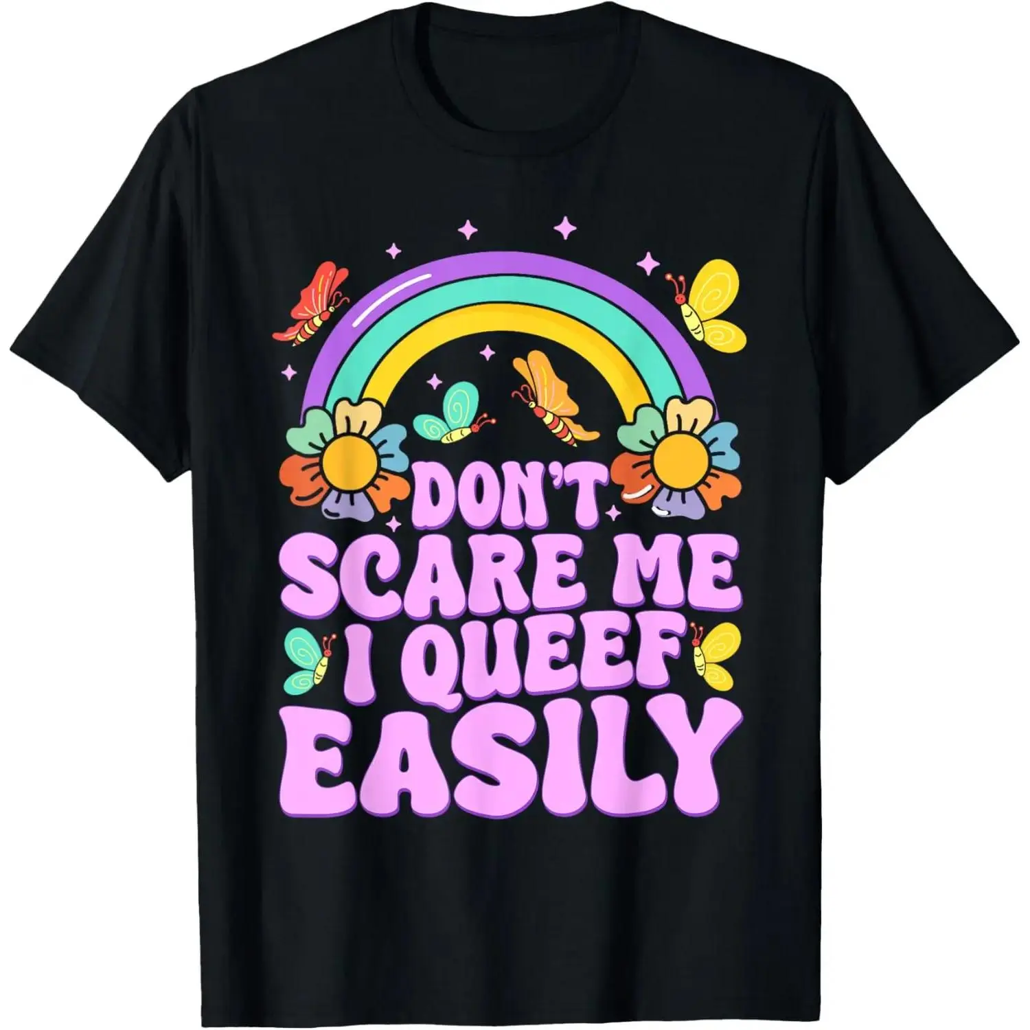 Don't Scare Me I Queef Easily Funny embarrassing Meme Adult T-Shirt