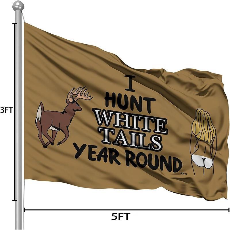 I Hunt White Tails Year Round 3x5Ft Flag Polyester Tapestry for College Dorm Room Decor Banner Outdoor Parties Gifts Banner with 4 Brass Grommets Decoration Clear Bright