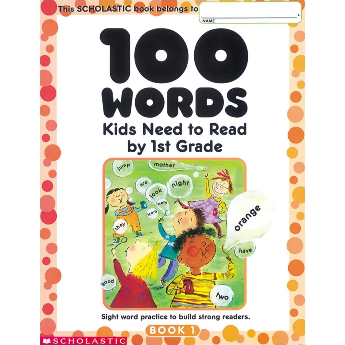 100 Words  Need to Read by 1st Grade: Sight  Practice to Build  Readers - Paperback