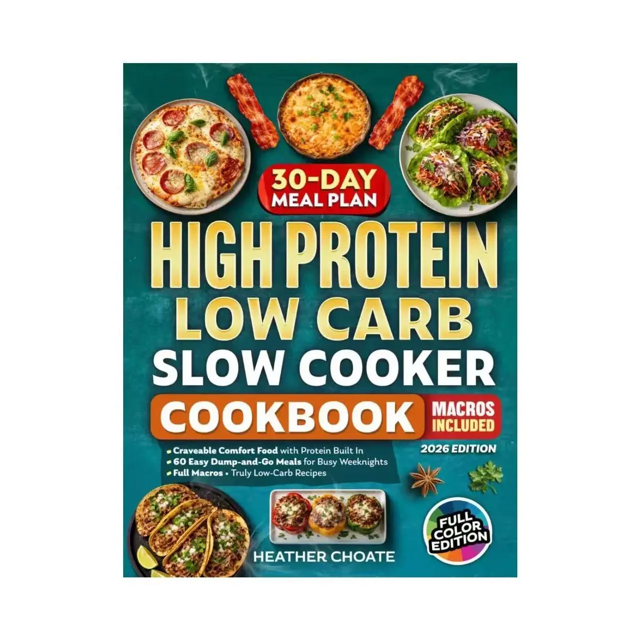 High Protein Low Carb Diet Cookbook, Easy-To-Follow Recipes, Clear Step-By-Step Instructions, Quick Healthy Meals, Delicious and Nutritious