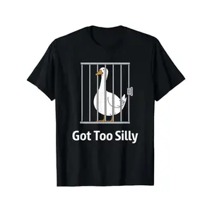 Got Too Silly Funny Goose Pun Humor Shirt for Animal Lovers T-Shirt y2k  outfits  men demon slayer  merch time  tee  shirt  backwards double print oversize lightweight acid valentine gift cadena  mr  stiven Graphic graphic tee Vintage Oversized