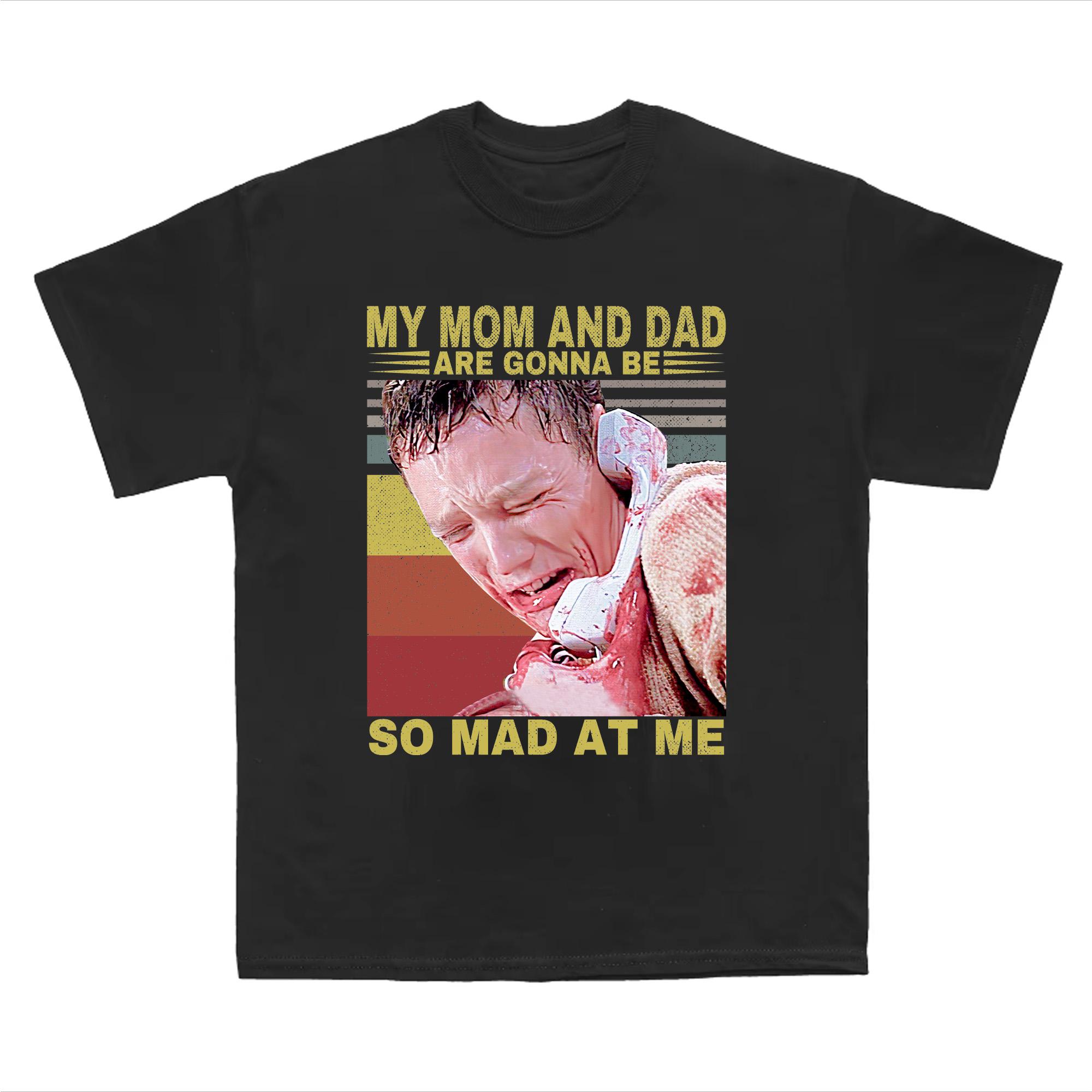 "My Mom And Dad Are Gonna Be So Mad At Me" T-Shirt, Casual Fit, Stylish Outfit, Unisex