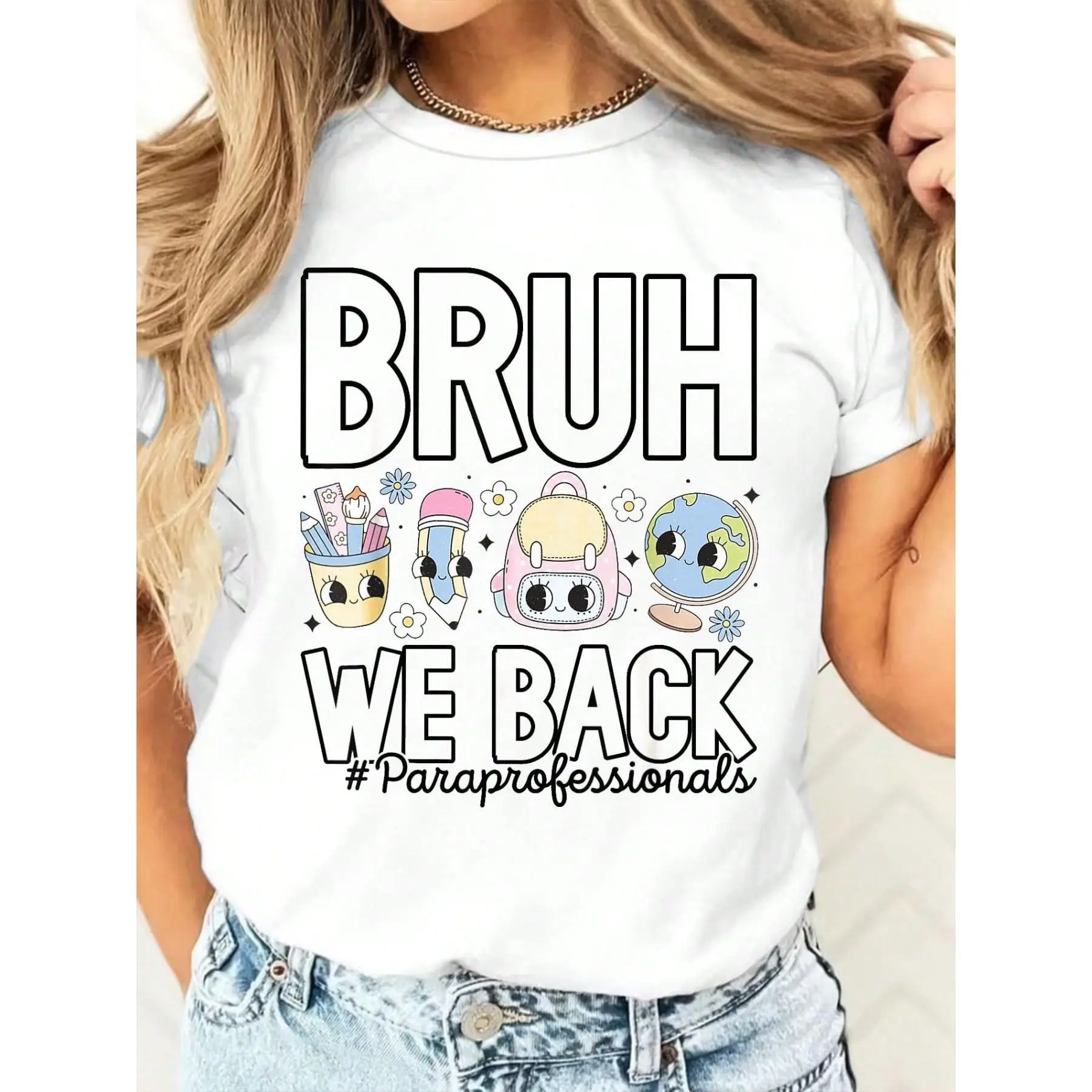 Bruh We Back Paraprofessionals Back To School T-Shirt Graphic Tee All Season Casual Wear 100% Cotton Gift For Teacher