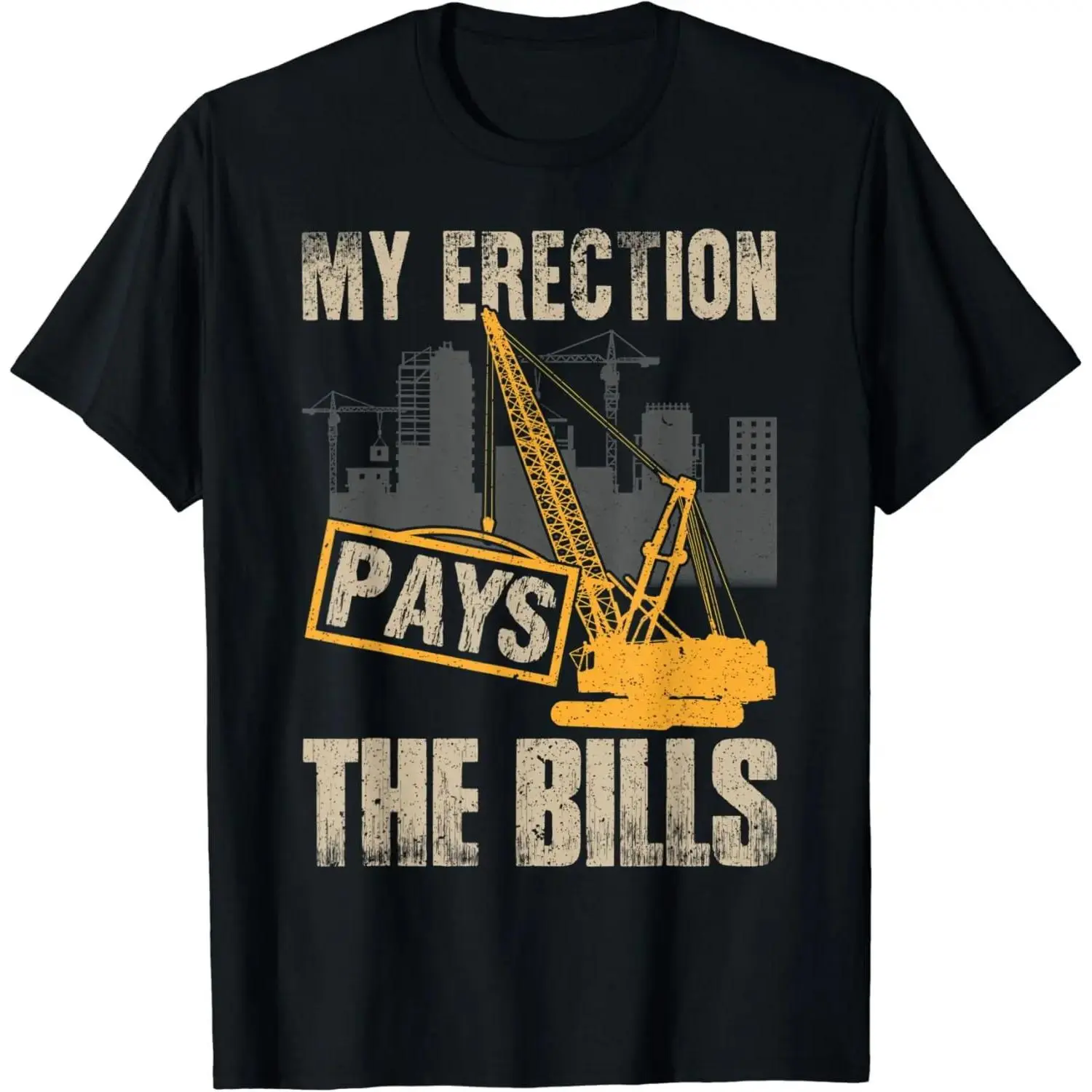 Men's Crane Operator Graphic T-Shirt - Comfy Soft Menswear Tee, Relaxed Fit, Breathable, Round Neck, Funny "My Erection Pays The Bills" Construction Summer Casual Top, Cotton, Classic, Lightweight, Shortsleeve