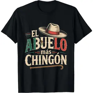El Abuelo Mas Chingon Funny Best Mexican Dad T-Shirt Graphic Tees Casual Crewneck Shortsleeve Classic vintage  shirts