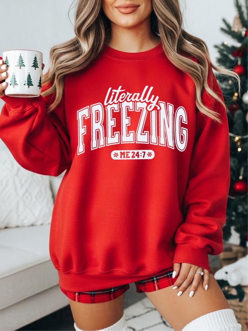 Literally Freezing ~ Unisex Crewneck Sweatshirts Printed in the USA