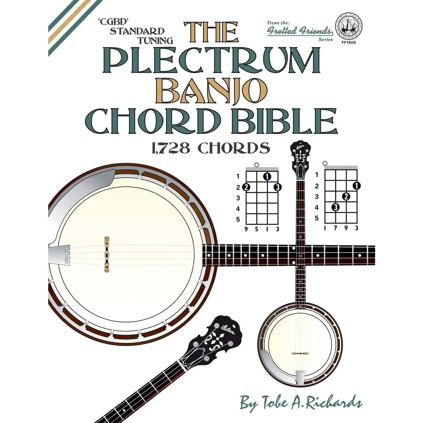 The Plectrum Banjo Chord Bible: CGBD Standard Tuning 1,728 Chords
