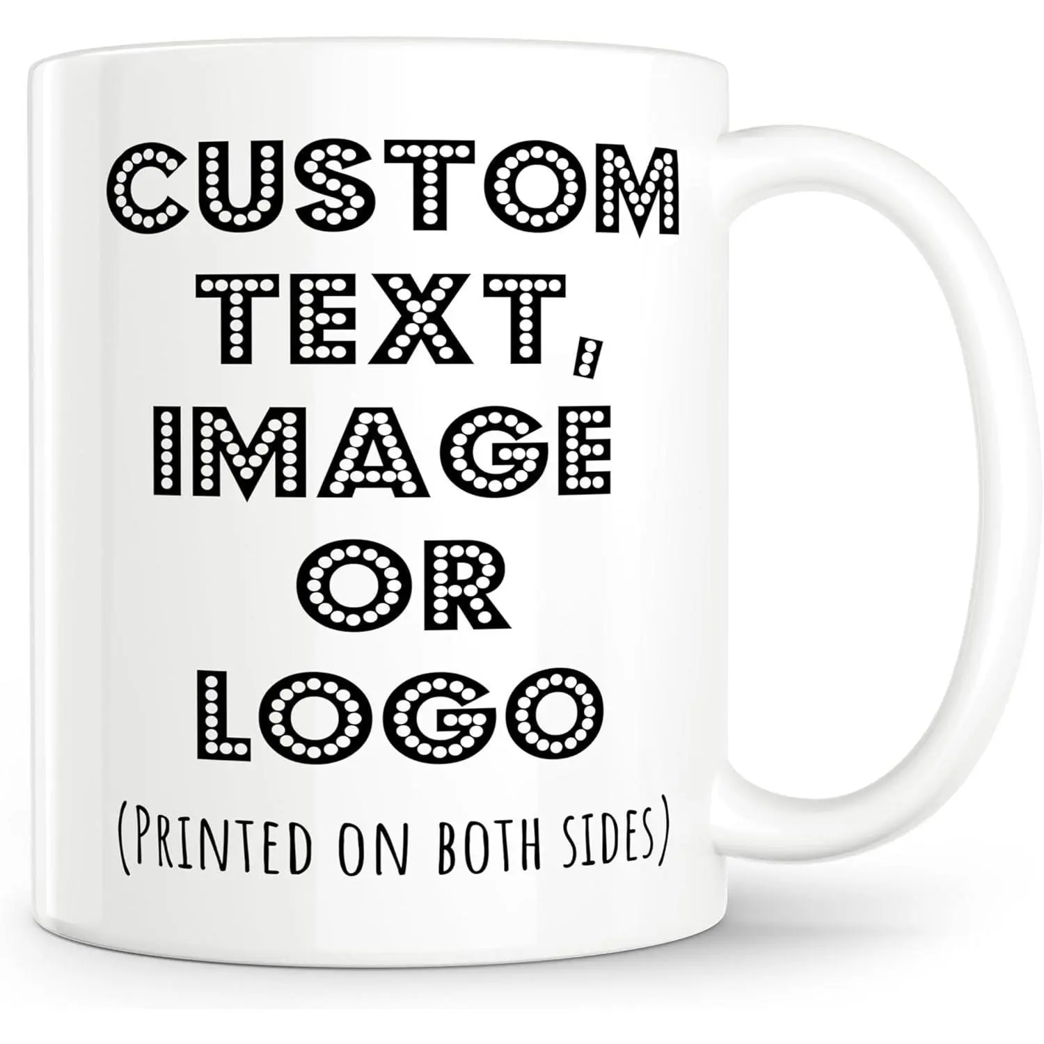 Custom Printed 11oz Reusable Washable Dishwasher-Safe Mug - Personalizable Coffee Cup with Photo, Logo, Text, Double-Sided Funny Design, Custom Gift for Adults (Mother’s Day, Father’s Day), Custom Printed Mugs, Personalizable Mugs