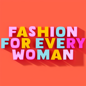 Fashion for Every Woman