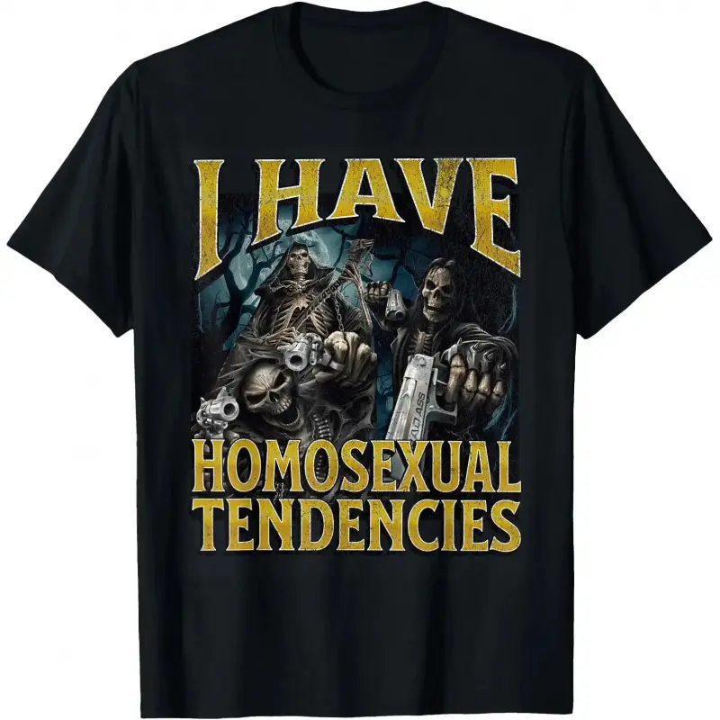 [Cotton]I Have Homosexual Tendencies Funny Hard Skeleton Meme T-Shirt Men Gifts Crewneck Shortsleeve