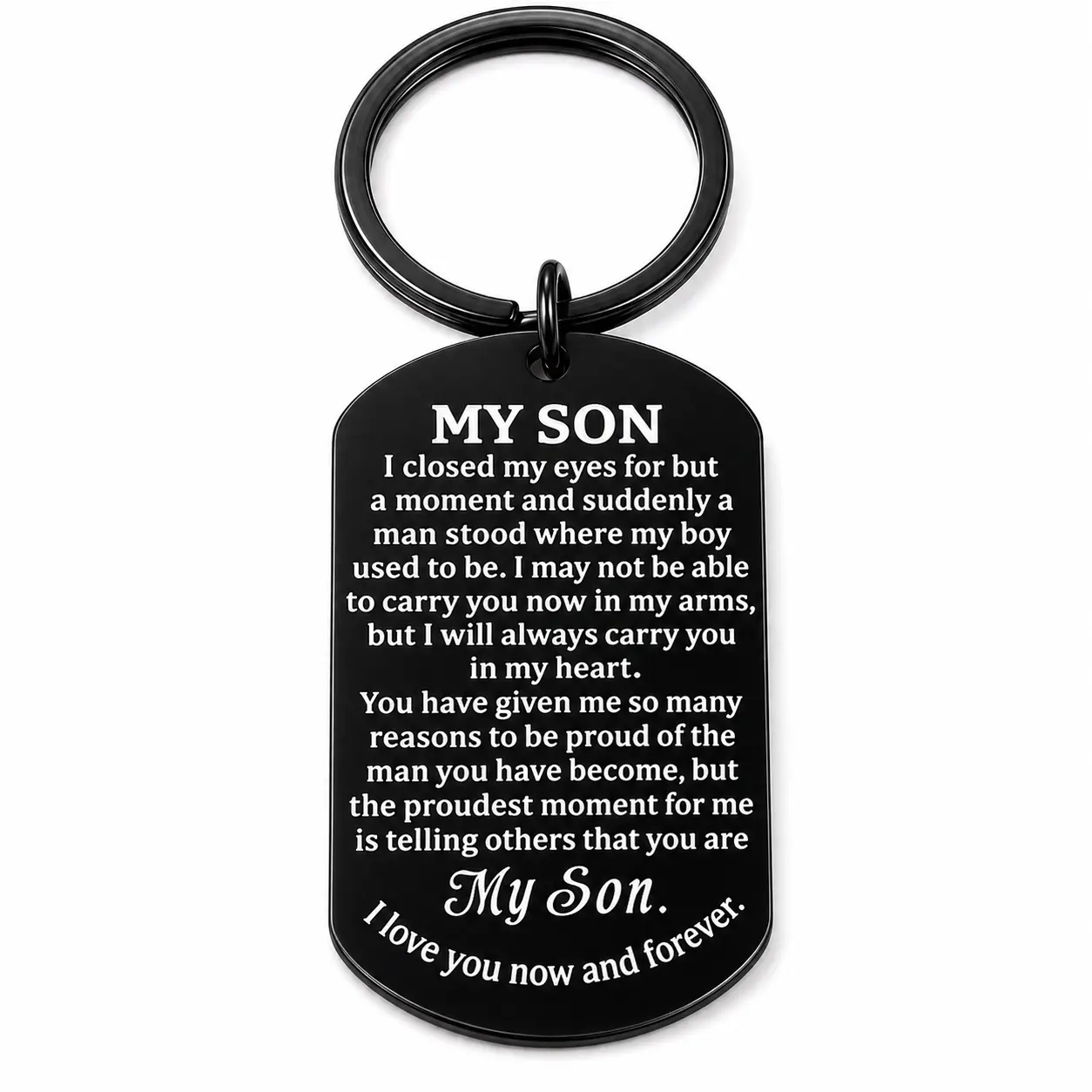 Sentimental Dog Tag Keychain for Son, Durable Matte Black Steel with Laser Engraved Message, Milestone Gift for Graduation or Birthday with Split Ring to Carry Keys, Everyday Carry