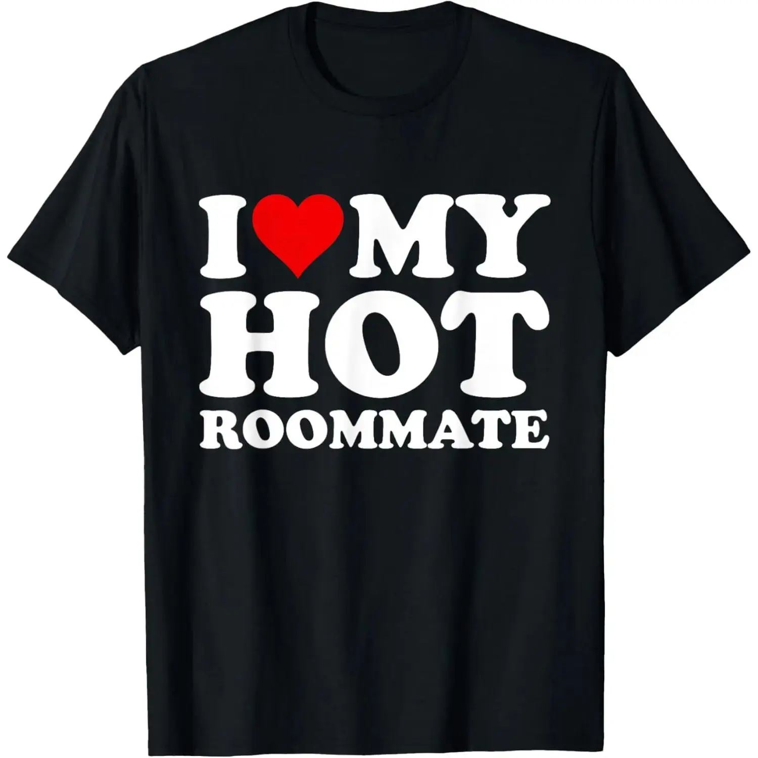 I Love My Hot Roommate T-Shirt, Funny Roommate Graphic Tee, I Heart Roommate Novelty Saying Shirt, 100% Cotton Adult Unisex Crew Neck Short Sleeve, Ships from USA Menswear Top