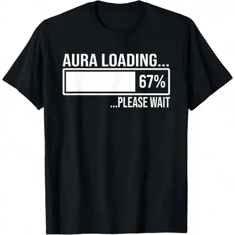 Aura Loading 67 Funny Six Seven Gen Alpha Meme T-Shirt Casual Print