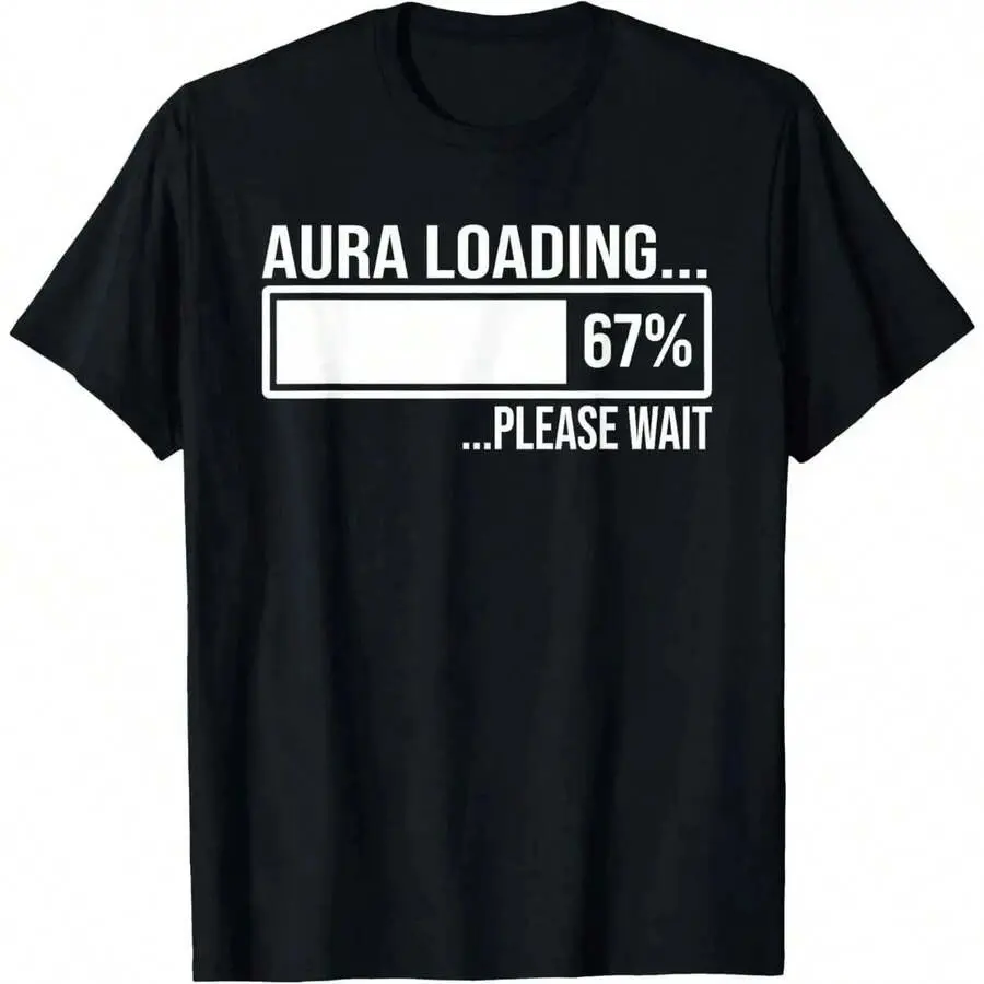 Aura Loading 67 Funny Six Seven Gen Alpha Meme T-Shirt Casual Print