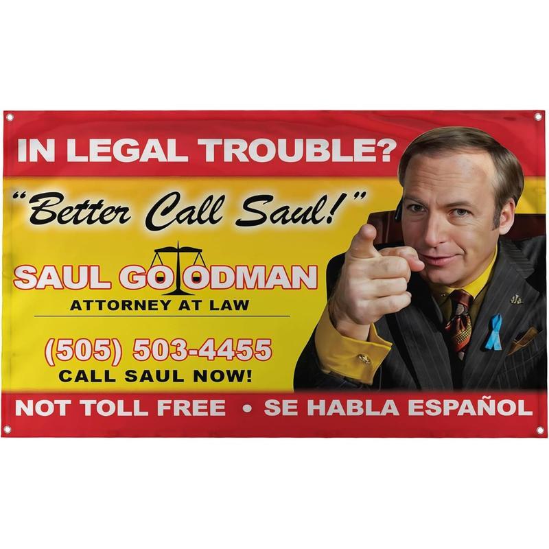 - Better Call Saul!Billboard Image Breaking Bad Saul Goodman Motivational Inspirational Office Gym Dorm Wall Decor Design on a 3X5 Feet Flag with 4 Grommets for Easy Hanging.Authentic BANGER FLAG.