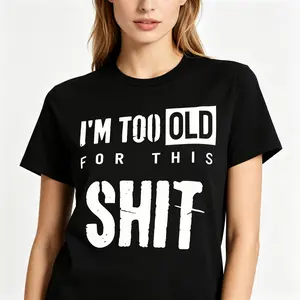 Im Too Old For This Funny Sarcastic Adult Humor Graphic Unisex Tee |   All-Season Breathable Top