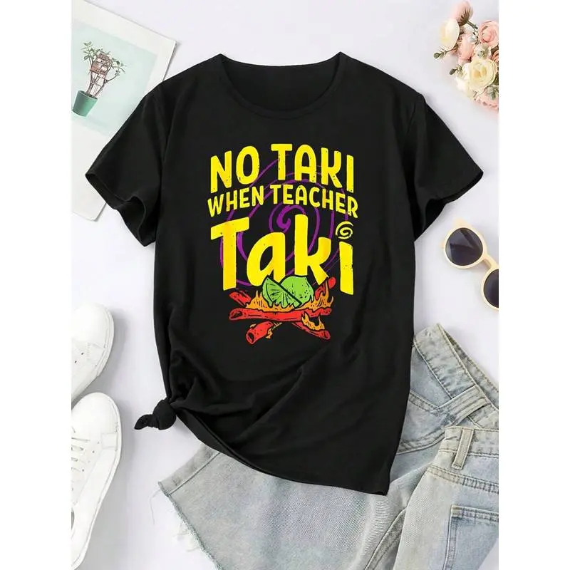 Women's 100% Cotton No Taki When Teacher Taki  T-Shirt, Women's Christmas 220g Heavy Cotton T-Shirt (1 PC)