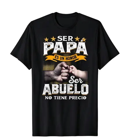 Men's Classic Cotton Crew Neck Shortsleeve T-Shirt, Casual Spanish "Ser Papa Es Un Honor Ser Abuelo No Tiene Precio" Print, Grandpa Pride Menswear All Seasons Streetwear