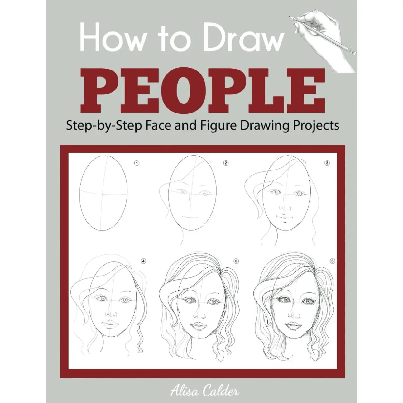 How to Draw People: Step-by-Step Face and Figure Drawing Projects (Beginner Drawing Guides)