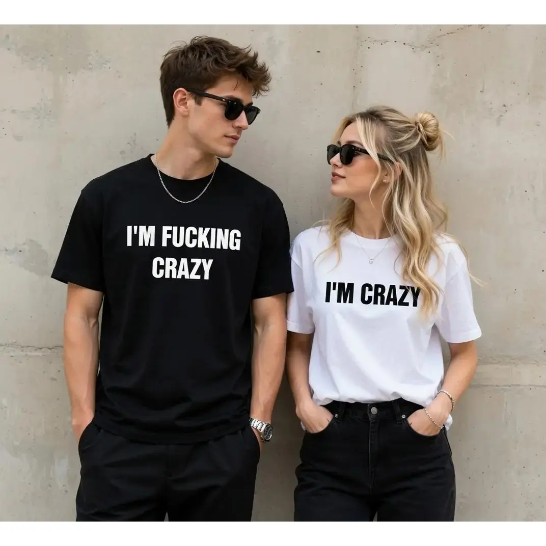 Couples T-Shirt "I'm F*cking Crazy & I'm Crazy Matching Couple" , Funny Couples T-Shirt, Matching Outfit, Valentine's Day Gift