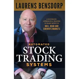 Automated Stock Trading Systems: A Systematic Approach for  to Make  in Bull,  and Sideways Markets - Paperback
