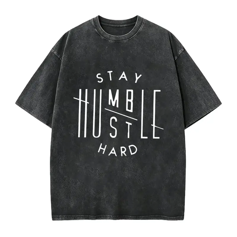[Classic Street Style] Classic Street Style |   Stay Humble Hustle Hard T Shirt |   Men's Fashion Casual Trendy Short Sleeve Tee
