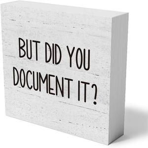 but did you document it box sign, 1 count funny office desk decor, rustic farmhouse square desk decor sign for shelf