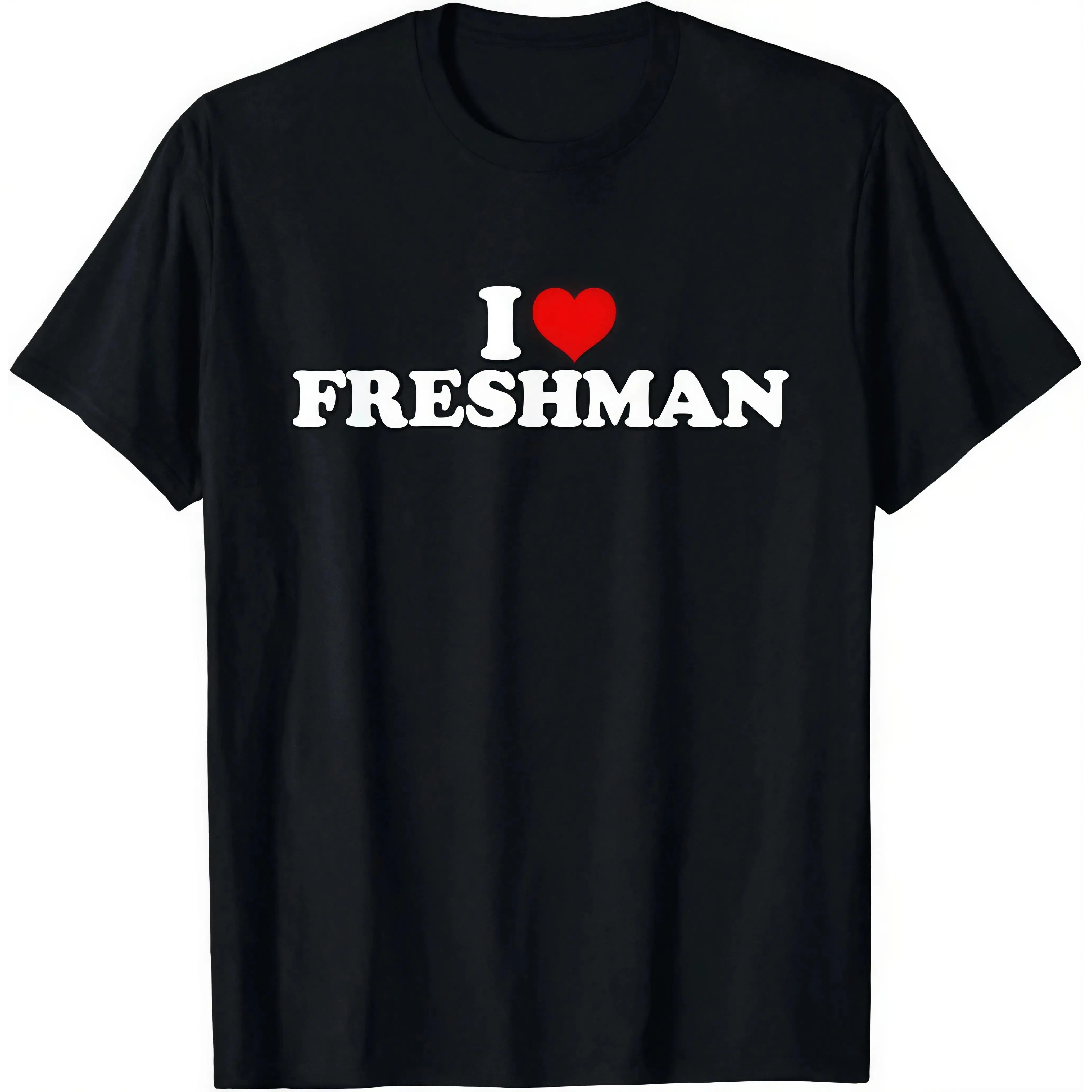I Love Freshman Tshirt Unisex Casual Short Sleeve Top Comfortable Breathable Cotton Tee for Campus Daily Wear Gift Idea