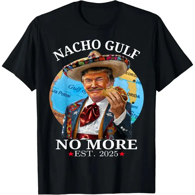 Men's Funny Trump Graphic T-Shirt, Nacho Gulf No More Pun Slogan, Soft 100% Cotton Casual Streetwear Top for Summer Wear, Jeans, Menswear, Tshirt, Classic
