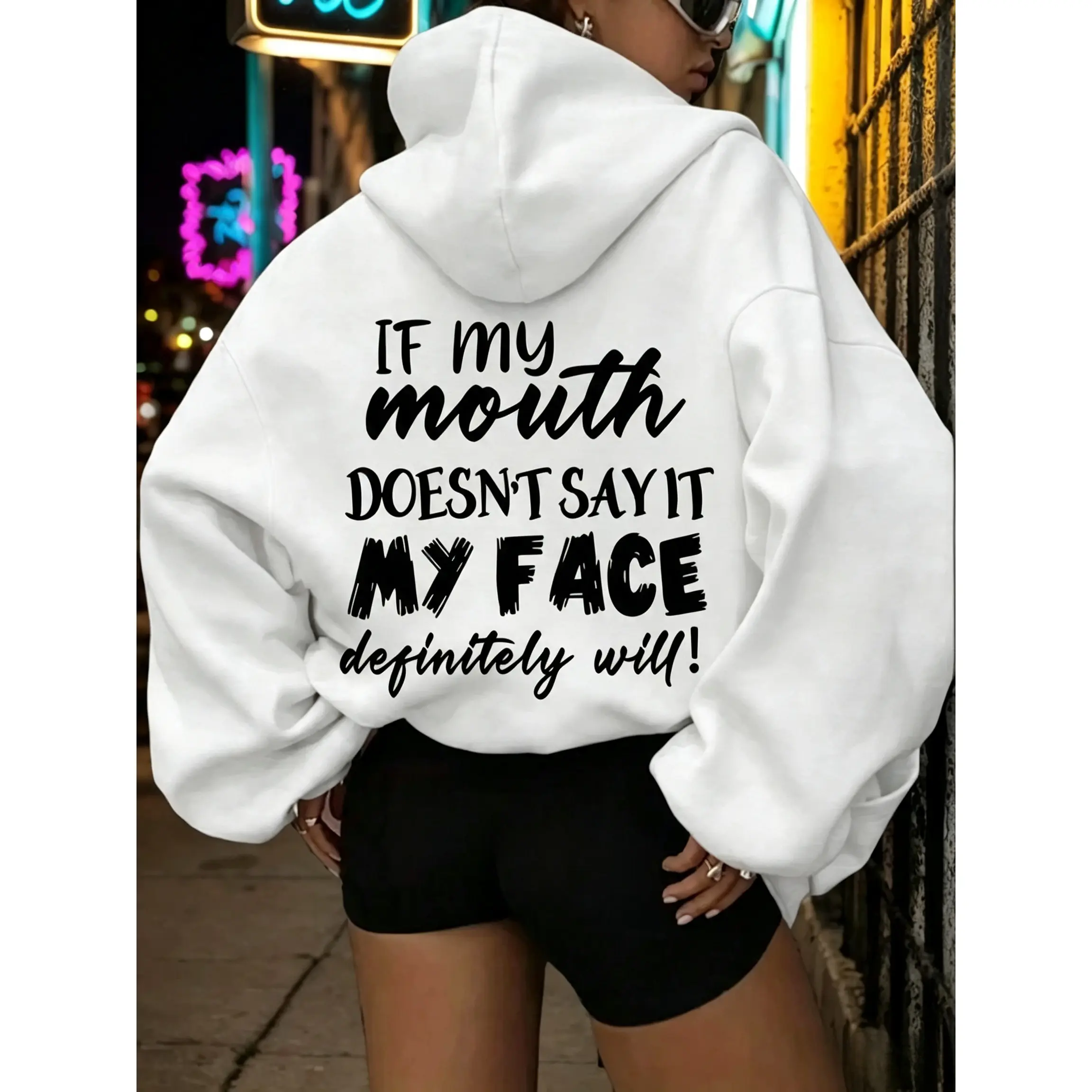If My Mouth Doesn’t Say It My Face Definitely Will Oversized Hoodie Cotton Funny Sarcastic Quote Back Print Hooded Sweatshirt