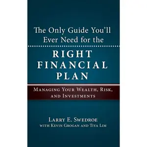 The Only Guide You'll Ever Need for the Right Financial Plan: Managing Your Wealth, Risk, and Investments (Bloomberg) - Hardcover