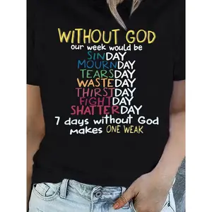 Without God 7 Days Makes One Weak Christian Funny Graphic Tee Men 100% Cotton Oversized Relaxed Short Sleeve Breathable Crew Neck Casual Streetwear Humor Faith Tshirt