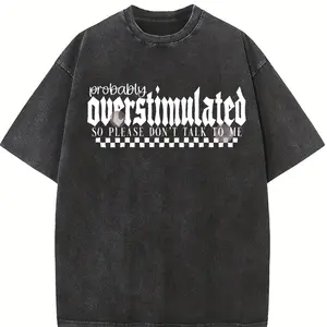 Probably Overstimulated Tshirt, Mental Health Shirt, Anti-social Shirt, Trendy Tee Top Womenswear Streetwear Summer