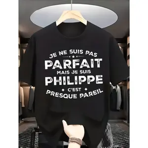 Casual Funny Graphic Men's T-Shirt, Je Ne Suis Pas Parfait Mais Je Suis Philippe Cest Presque Pareil Text Design, Summer Daily Wear Casual Outing, Gift For Friends Named Philippe Or French Humor Lovers