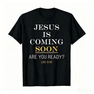 Jesus Is Coming Soon Are You Ready Luke 12:40 Christian Faith Bible Verse T-Shirt, Religious Inspirational Scripture Tee, Faith Based Gift For Men Women, Church Outfit