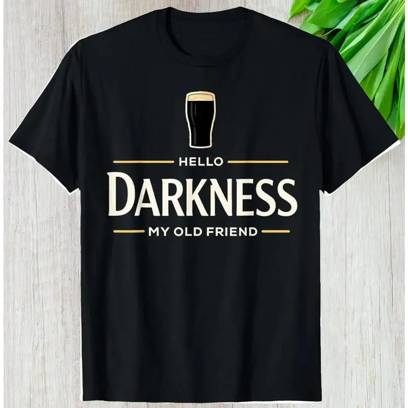 Hello Darkness My Old Friend Beer Shirt, Irish Stout Custom Gift St Patricks Day Graphic Tee, Personalized Drink Unisex T-Shirt