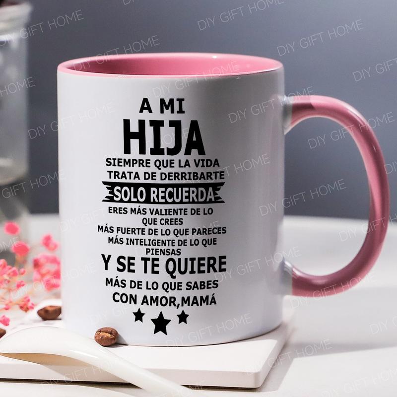 1pc, ' A MI Hija ' Inspirational Ceramic Coffee Mug - to My Daughter Mug, Reusable, Perfect Summer Winter Drinkware Gift, Safe & Comfortable Grip, Room Decor, Home Decor, Party Gift, Birthday Gift, Holiday Gifts