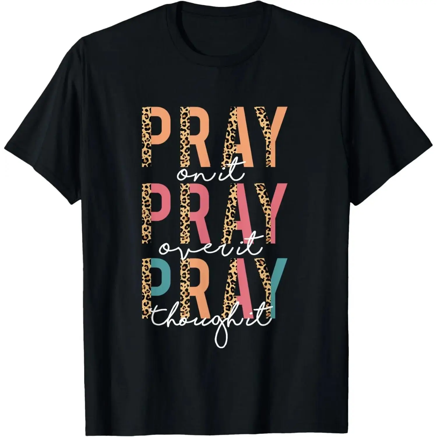 [100% Cotton] Pray On It Pray Over It Pray Through It Leopard Christian T-Shirt Golf Gift T-Shirt For Men And Women