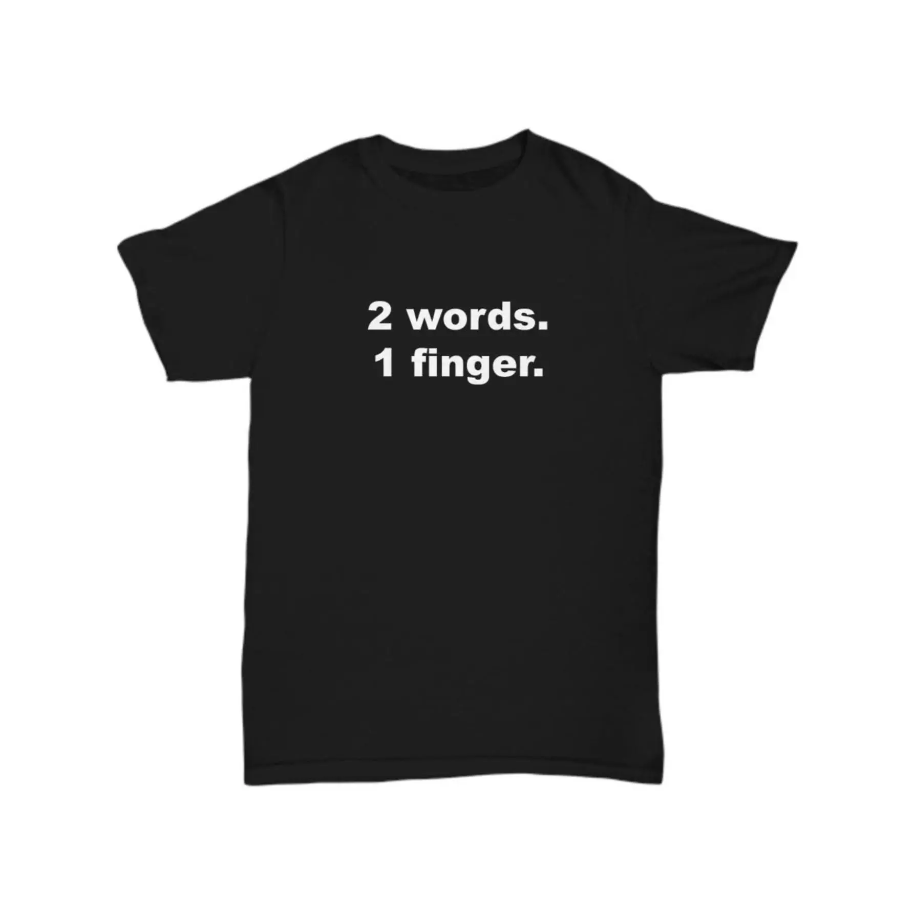 Bold Humor Funny 'Two Words, One Finger' Gesture Graphic T-Shirt - Unisex Oversized Cotton Tee Suitable for Men & Women - Black Shirt with White Text Design, Casual Casual Attire, Year-Round, Machine Washable Loose Fit Round Neck Top, PLUS SIZE