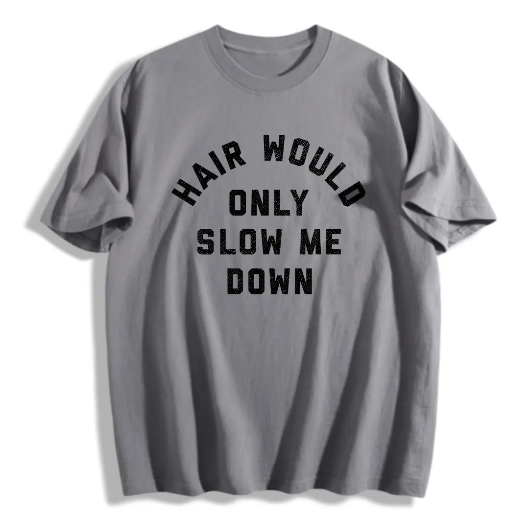 Mens Funny T Shirts Hair Would Only Slow Me Down Sarcastic Bald Graphic Novelty Tee for Men Mens Funny T Shirts Cool Vintage Fashion T-Shirt Gift Classic Menswear Funny Sarcastic Short Sleeve Novelty Tees for ，100% Cotton Unisex T-Shirt S-5XL ﻿