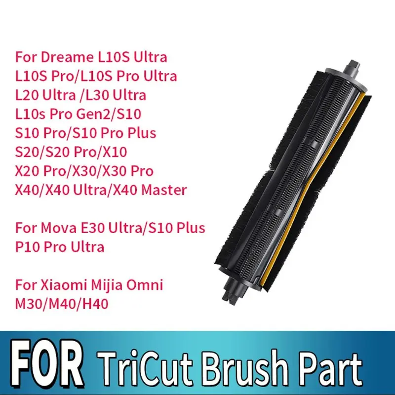 TriCut Brush for DREAME / X40 Ultra / X30 Ultra / X40 Master / L10s Ultra / L10S Pro Ultra / L10S Pro GEN 2 / L30 Ultra / L20 Ultra / L40s Ultra / L40 Ultra / MOVA E30 Ultra / MOVA S10 Plus Durable Anti-Tangle, for All Kinds of Floors and Pet Hair