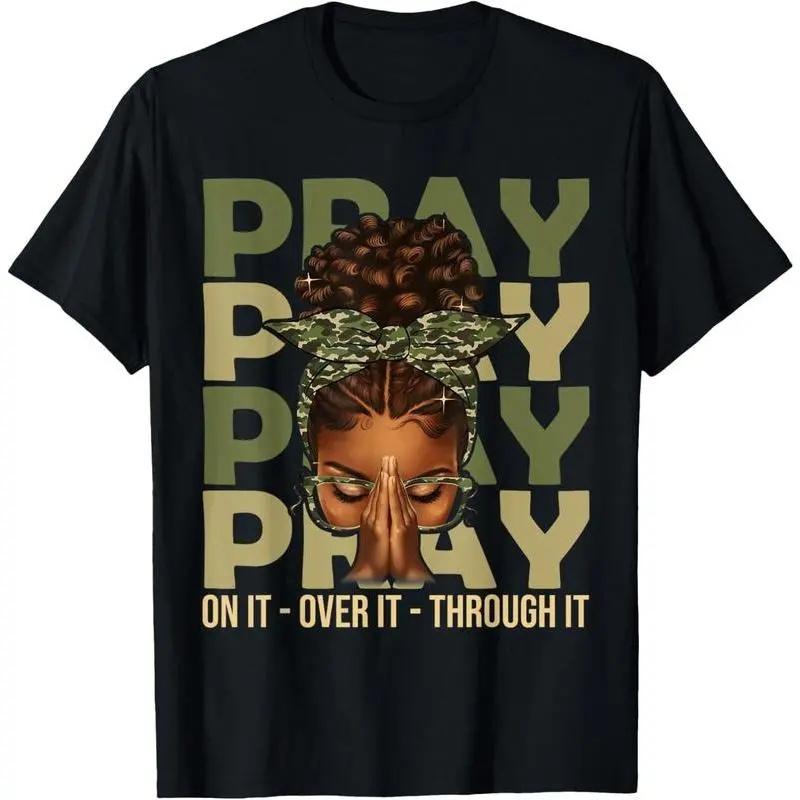 100% Cotton Pray On It Pray Over It Black Woman Afro Christian Saying graphic tees  tops for women summer T-Shirt Casual Menswear Breathable Knitted Medium Small Short Streetwear Crewneck Shortsleeve