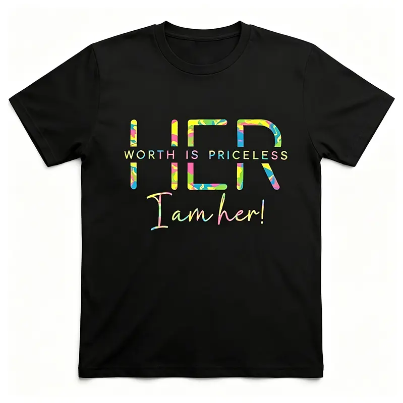 "HER WORTH IS PRICELESS" Empowerment T-Shirt, Bold Colorful Letter Graphic Tee for Women, I Am Her Motivational Graphic Tee, Self Love Aesthetic T-Shirt