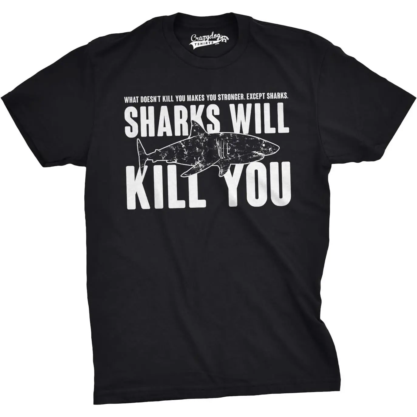 Sharks Will Kill You Funny Motivational Parody Tee